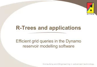 R-Trees and applications  Efficient grid queries in the Dynamo  reservoir modelling software