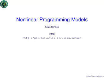 Nonlinear Programming Models  Fabio Schoen  2008  http://gol.dsi.unifi.it/users/schoen  Nonlinear