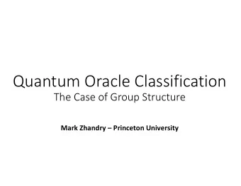 Quantum  Oracle  Classification  The  Case  of  Group  Structure  Mark