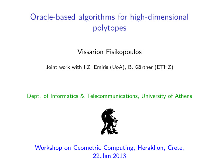 oracle based algorithms for high dimensional polytopes