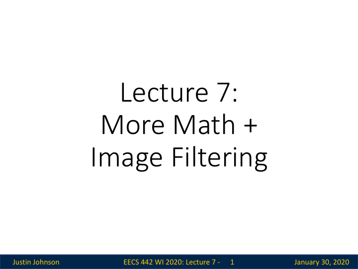 lecture 7 more math image filtering