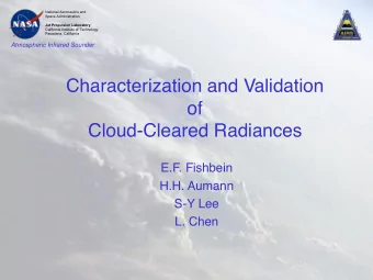 Characterization and Validation  of  Cloud-Cleared Radiances  E.F. Fishbein  H.H. Aumann  S-Y Lee