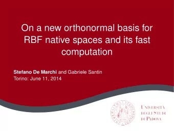 On a new orthonormal basis for  RBF native spaces and its fast  computation Stefano De Marchi and