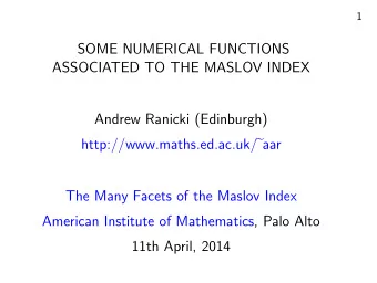 SOME NUMERICAL FUNCTIONS  ASSOCIATED TO THE MASLOV INDEX  Andrew Ranicki (Edinburgh)