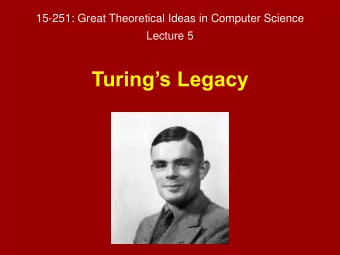Turings Legacy What is computation ? What is an algorithm ?  How can we mathematically define