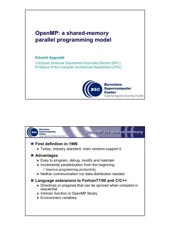 OpenMP: a shared-memory  parallel programming model  Eduard Ayguad  Computer Sciences Department