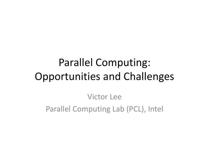 parallel computing opportunities and challenges