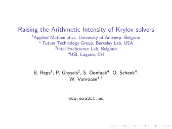 Raising the Arithmetic Intensity of Krylov solvers 1 Applied Mathematics, University of Antwerp,