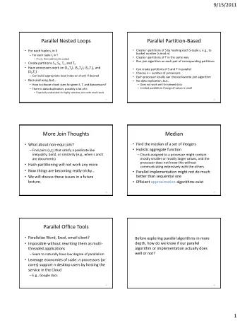Parallel Nested Loops  Parallel Partition-Based  Create n partitions of S by hashing each