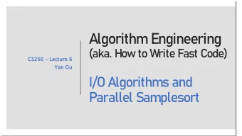 Algorithm Engineering  (aka. How to Write Fast Code)  CS26 S260  Lecture  cture 6  Yan  n Gu