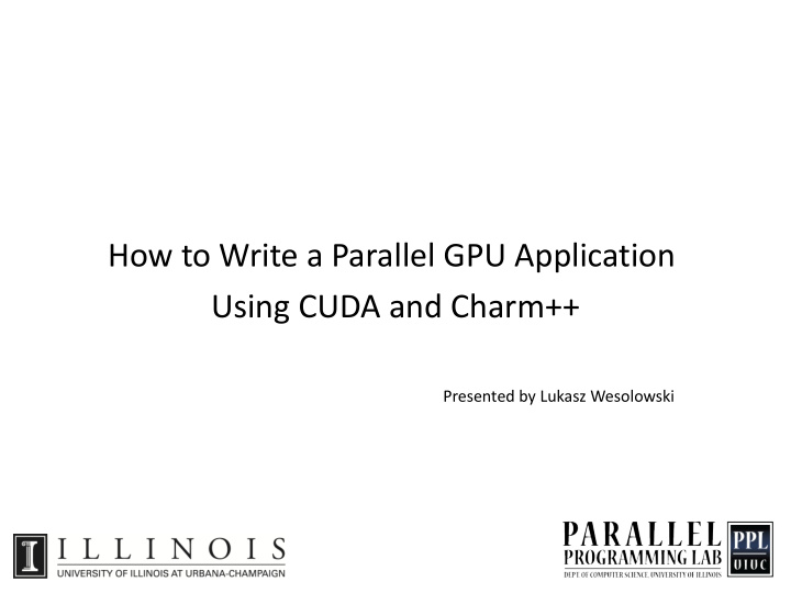how to write a parallel gpu application using cuda and