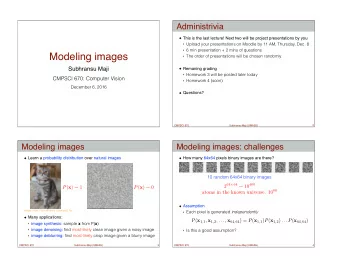 Modeling images  The order of presentations will be chosen randomly  Subhransu Maji  Remaning