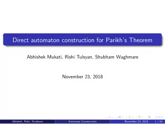 Direct automaton construction for Parikhs Theorem  Abhishek Mukati, Rishi Tulsyan, Shubham