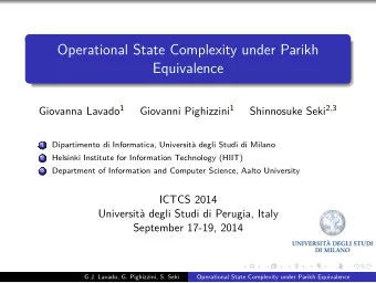 Operational State Complexity under Parikh  Equivalence Giovanna Lavado 1 Giovanni Pighizzini 1