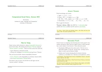 Arrows Theorem  Recall terminology and axioms:  SWF: F : L ( X ) N  L ( X )  Computational