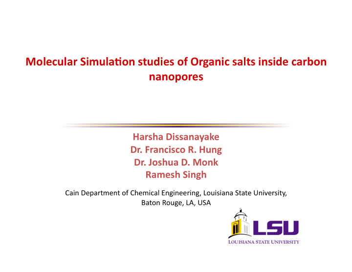 molecular simula on studies of organic salts inside