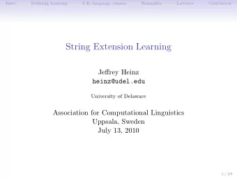 String Extension Learning  Jeffrey Heinz  heinz@udel.edu  University of Delaware  Association for