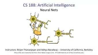 CS 188: Artificial Intelligence  Neural Nets  Instructors: Brijen Thananjeyan and Aditya