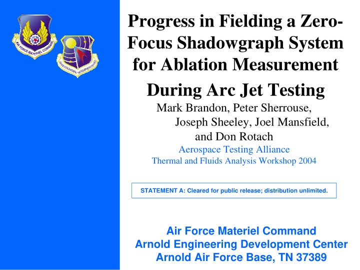 progress in fielding a zero focus shadowgraph system for
