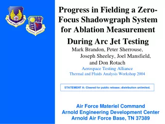 Progress in Fielding a Zero-  Focus Shadowgraph System  for Ablation Measurement  During Arc Jet