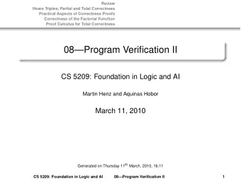 08Program Verification II  CS 5209: Foundation in Logic and AI  Martin Henz and Aquinas Hobor