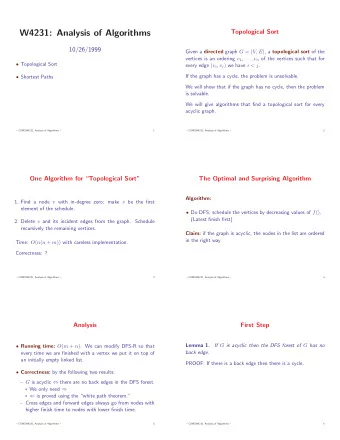 W4231: Analysis of Algorithms  Topological Sort  10/26/1999 Given a directed graph G = ( V, E ) , a