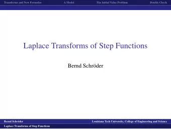Laplace Transforms of Step Functions  Bernd Schr  oder  logo1  Bernd Schr  oder  Louisiana Tech