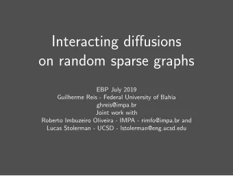 Interacting diffusions  on random sparse graphs  EBP July 2019  Guilherme Reis - Federal University
