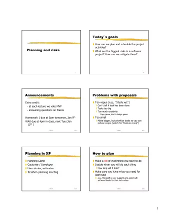 1  How long will it take?  Scheduling  Compare with other tasks you have done  Determine list of