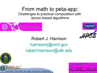 From math to peta-app:  Challenges to practical computation with  tensor-based algorithms  Robert