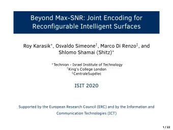 Beyond Max-SNR: Joint Encoding for  Reconfigurable Intelligent Surfaces Roy Karasik  , Osvaldo