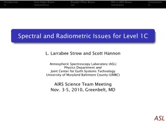 Spectral and Radiometric Issues for Level 1C  L. Larrabee Strow and Scott Hannon  Atmospheric