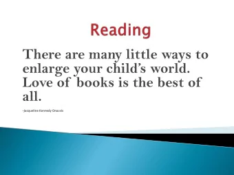 There are many little ways to  enlarge your childs world.  Love of  books is the best of  all.