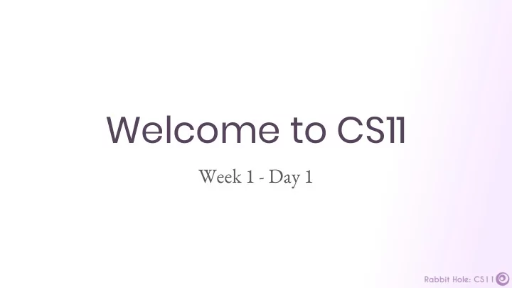welcome to cs11