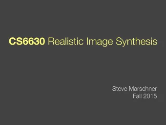CS6630 Realistic Image Synthesis  Steve Marschner  Fall 2015  40  Spring Joint Computer Conference,