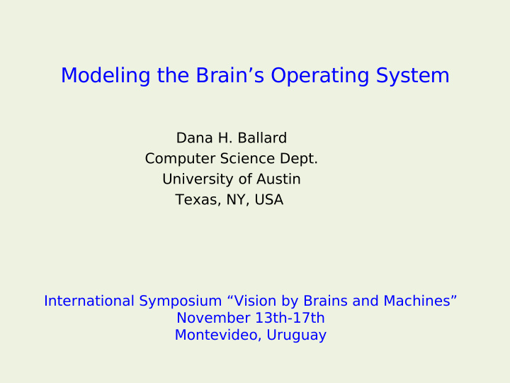 modeling the brain s operating system