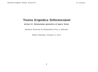 Teoria Erg  odica Diferenci  avel  lecture 8: Riemannian geometry of space forms  Instituto