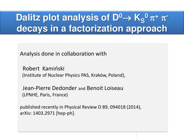 0 decays in a factorization approach