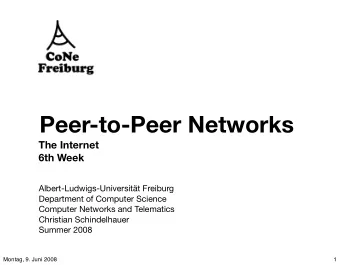 Peer-to-Peer Networks  The Internet  6th Week  Albert-Ludwigs-Universitt Freiburg  Department of