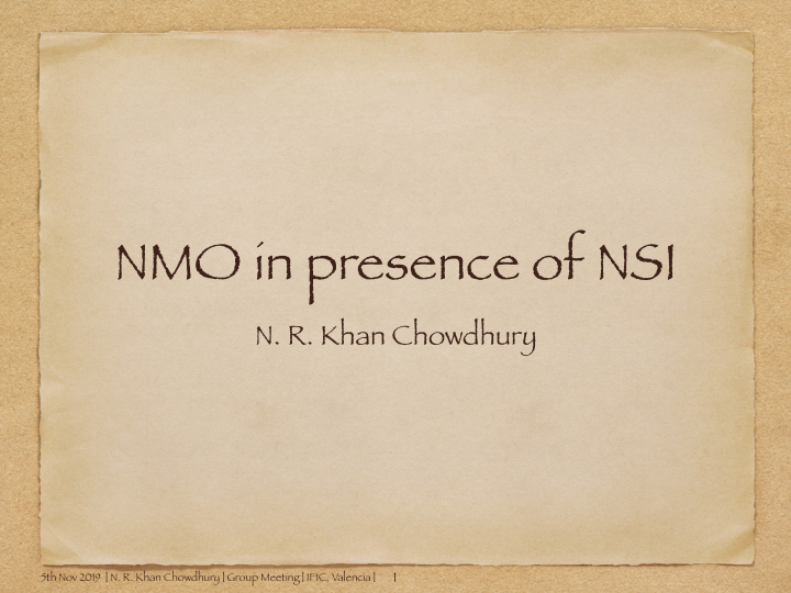 nmo in presence of nsi