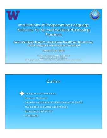 Outline   Background and Motivation   Research Questions   Serverless Application