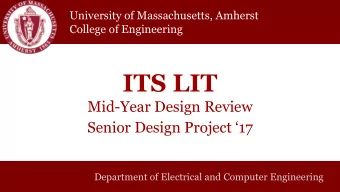ITS LIT Mid-Year Design Review Senior Design Project 17  Department of Electrical and Computer