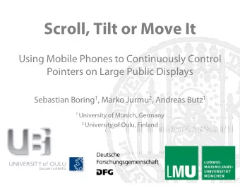 Scroll, Tilt or Move It  Using Mobile Phones to Continuously Control  Pointers on Large Public