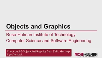 Objects and Graphics  Rose-Hulman Institute of Technology  Computer Science and Software