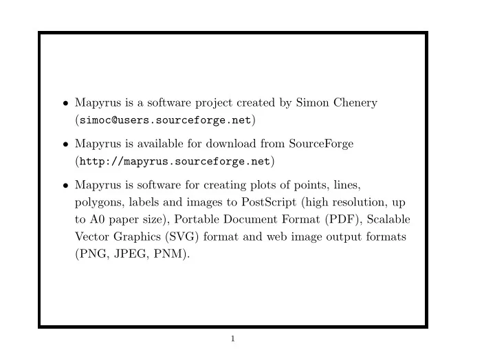 mapyrus is a software project created by simon chenery