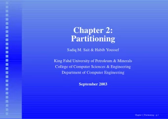 Chapter 2:  Partitioning  Sadiq M. Sait &amp; Habib Youssef  King Fahd University of Petroleum