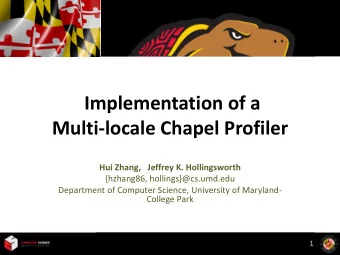 Hui Zhang,   Jeffrey K. Hollingsworth  {hzhang86, hollings}@cs.umd.edu  Department of Computer