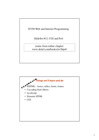IT350 Web and Internet Programming  SlideSet #12: CGI and Perl  (some from online chapter: