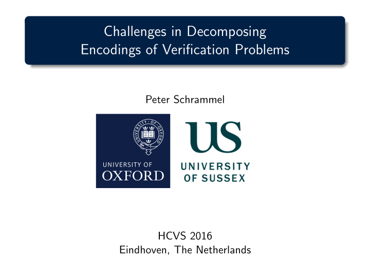 challenges in decomposing encodings of verification