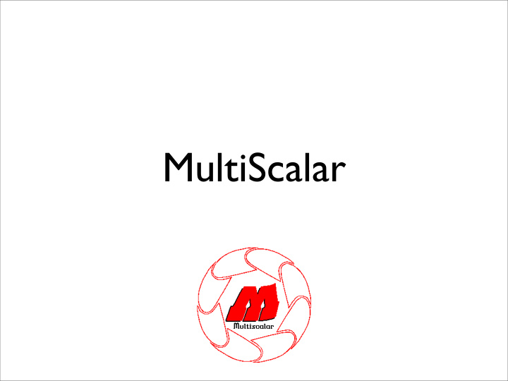multiscalar your questions